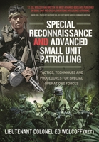 Special Reconnaissance and Advanced Small Unit Patrolling: Tactics, Techniques and Procedures for Special Operations Forces 1399020269 Book Cover