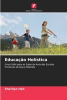 Educação Holística (Portuguese Edition) 6209556949 Book Cover