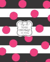 To-Do Checklist: Large To-Do List Notebook with Checkboxes for Daily Tasks and Staying Organized Black and White Stripe Hot Pink Dots 1096302896 Book Cover