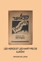 LES HEROS ET LES MARTYRS DE ŁUKÓW 1690138777 Book Cover