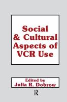 Social and Cultural Aspects of Vcr Use 1138982148 Book Cover