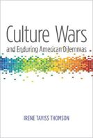 Culture Wars and Enduring American Dilemmas 0472070886 Book Cover
