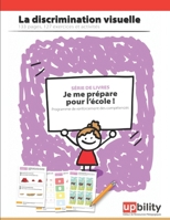 Le développement de la discrimination visuelle (Je me prépare pour l’école) B0BM84RSTJ Book Cover