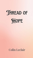 Thread of Hope 9916908249 Book Cover