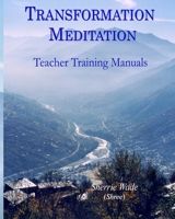 Transformation Meditation Teacher Training Manuals 0991268628 Book Cover
