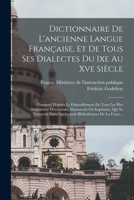 Dictionnaire De L'ancienne Langue Française: Et De Tous Ses Dialectes Du Ixe Au Xve Siècle... 1016161999 Book Cover