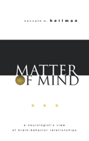 Matter of Mind: A Neurologist's View of Brainbehavior Relationships 0195144902 Book Cover