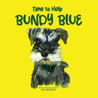 Time to Help Bundy Blue 1763614832 Book Cover