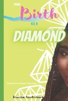 The Birth Of A Diamond: Trauma Is Not Always a Bad Thing B0B5G58MDR Book Cover