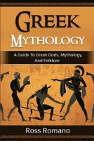 Greek Mythology : A Guide to Greek Gods, Mythology, and Folklore 176103653X Book Cover