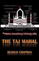 There's Something Wrong with the Taj Mahal 1480199575 Book Cover