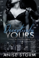 Deceptively Yours (Titans of Chicago) B0CV11XWKF Book Cover