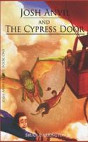 Josh Anvil and the Cypress Door B0CQW4G5XN Book Cover