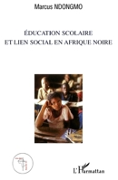 Education scolaire et lien social en Afrique noire (Églises d'Afrique) (French Edition) 2296029647 Book Cover
