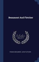 Beaumont and Fletcher, Volumes 1-2 1022186418 Book Cover