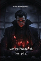 Dentro l'Oscurità (Vampire) B0CRPM6ZRG Book Cover