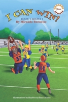 I Can Win : Book 3 Short I 0999893831 Book Cover