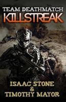 Team Deathmatch: Killstreak: A litRPG Novel 1979435480 Book Cover