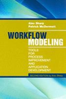 Workflow Modeling: Tools for Process Improvement and Application Development 1580530214 Book Cover