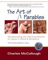 The Art of Parables: Reinterpreting the Teaching Stories of Jesus in Word and Form 1551455633 Book Cover