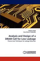 Analysis and Design of a DRAM Cell for Low Leakage 3838339436 Book Cover