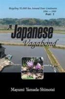 A Japanese Vagabond: Bicycling 35,000 Km Around Four Continents 1986 - 1989 Part 2 1514449315 Book Cover