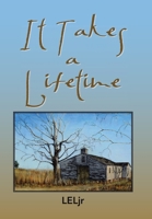It Takes a Lifetime 1796087734 Book Cover