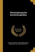 W�rttembergische Geschichtsquellen. 1021776661 Book Cover