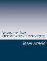Advanced Java Optimization Techniques 1495467759 Book Cover