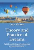 Theory and Practice of Dreams: A pilot's guide to professional and personal realization B09M567H7W Book Cover