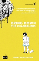 Bring Down the Chandeliers 1935904302 Book Cover