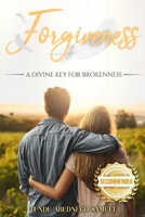 Forgiveness: A Divine Key for Brokenness 195383969X Book Cover
