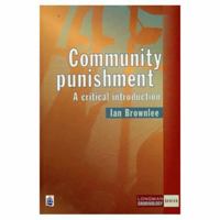Community Punishment: Policy Practice and Content 0582297729 Book Cover