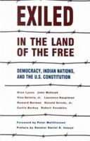 Exiled in the Land of the Free: Democracy, Indian Nations & the U.S. Constitution 0940666502 Book Cover