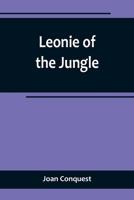 Leonie of the Jungle 1985748983 Book Cover