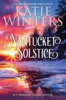 Nantucket Solstice (A Nantucket Sunset Series) B0D5C99K65 Book Cover