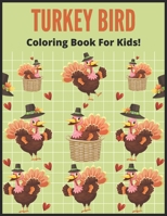 Turkey Bird Coloring Book For Kids!: Cute Turkey Birds Coloring Pages For Fun, Best Gift For Girls And Boys B08ZB91CHS Book Cover