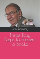 Three Easy Steps to Prevent a Stroke B0FTW2KL34 Book Cover