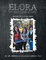 Elora and Gasoline Alley: Making of a Kids' Band 1479789933 Book Cover