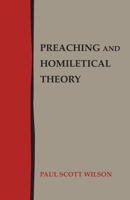 Preaching and Homiletical Theory (Preaching and Its Partners) 082722981X Book Cover