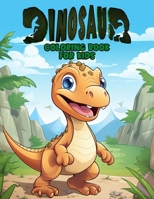 Dinosaur Coloring Book for Kids: Fun and Easy Dino-Themed Children's Coloring and Activity Book B0CTH8GTVB Book Cover