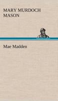 Mae Madden 1499666403 Book Cover