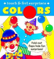 Colors (Touch-and-Feel Surprises) 0761309799 Book Cover