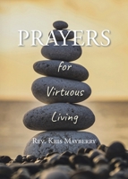 PRAYERS for Virtuous Living B0FJH3FKMV Book Cover