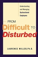 From Difficult to Disturbed: Understanding and Managing Dysfunctional Employees 0814416675 Book Cover