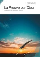 La Preuve par Dieu (French Edition) 2342159498 Book Cover