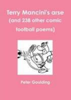 Terry Mancini's arse (and 238 other comic football poems) 129154304X Book Cover