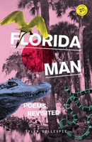 Florida Man: Poems, Revisited 194168131X Book Cover