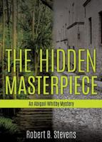 The Hidden Masterpiece 1498486991 Book Cover