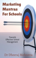 Marketing Mantras For Schools 1638500320 Book Cover